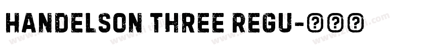 Handelson Three Regu字体转换